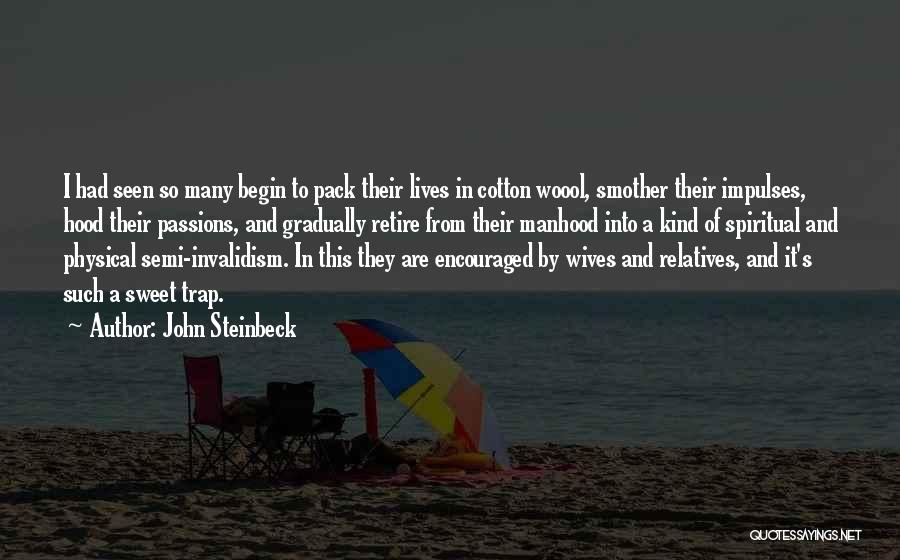 Spiritual And Physical Quotes By John Steinbeck