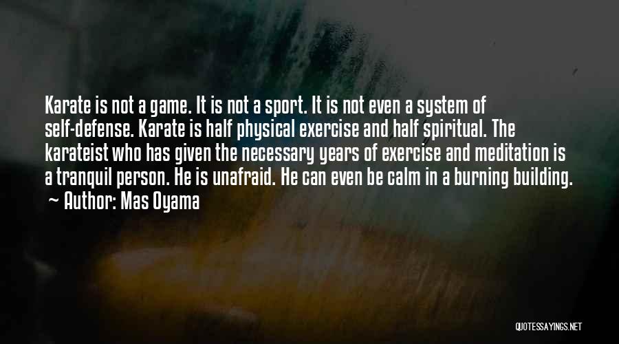 Spiritual And Physical Quotes By Mas Oyama