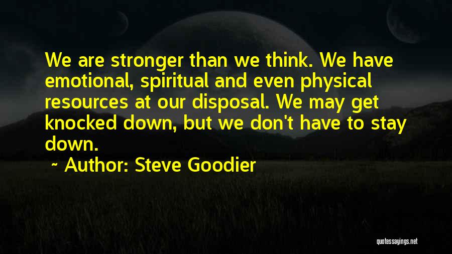Spiritual And Physical Quotes By Steve Goodier