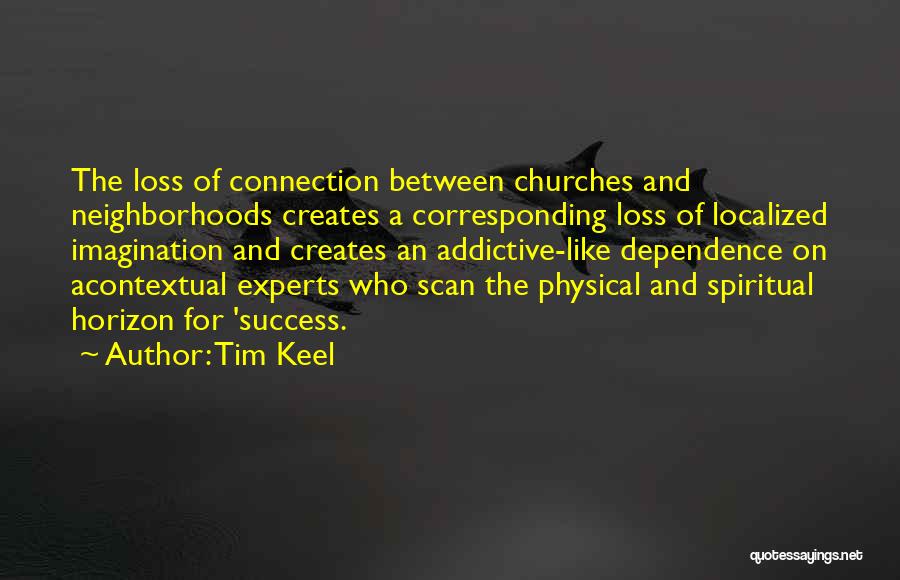 Spiritual And Physical Quotes By Tim Keel