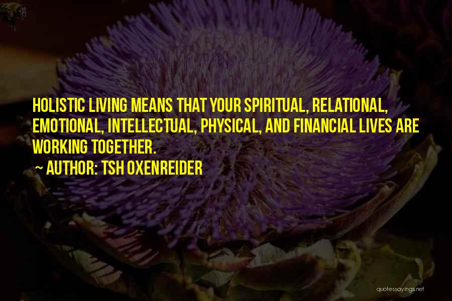Spiritual And Physical Quotes By Tsh Oxenreider