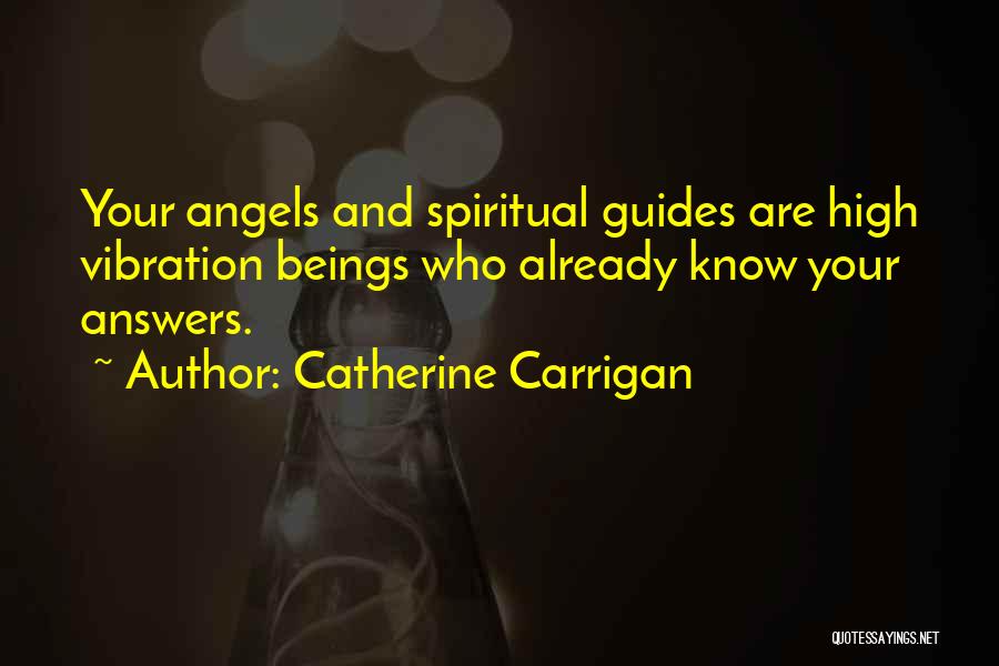 Spiritual Angel Quotes By Catherine Carrigan