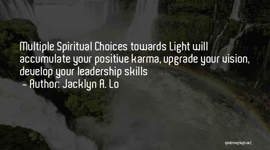 Spiritual Ascension Quotes By Jacklyn A. Lo