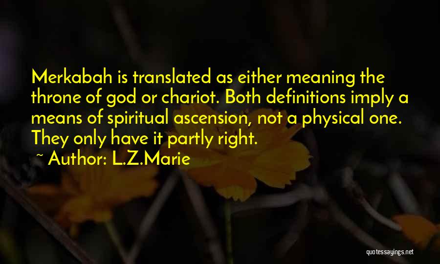 Spiritual Ascension Quotes By L.Z.Marie