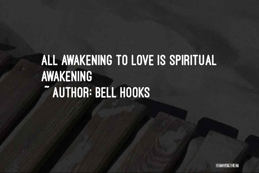 Spiritual Awakening Love Quotes By Bell Hooks