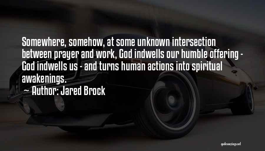 Spiritual Awakenings Quotes By Jared Brock