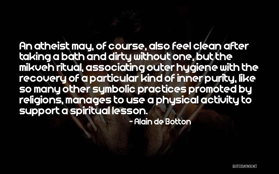 Spiritual Bath Quotes By Alain De Botton Spiritual Bath Quotes By Alain De Botton
