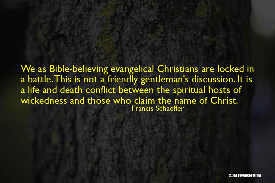 Spiritual Battle Quotes By Francis Schaeffer Spiritual Battle Quotes By Francis Schaeffer