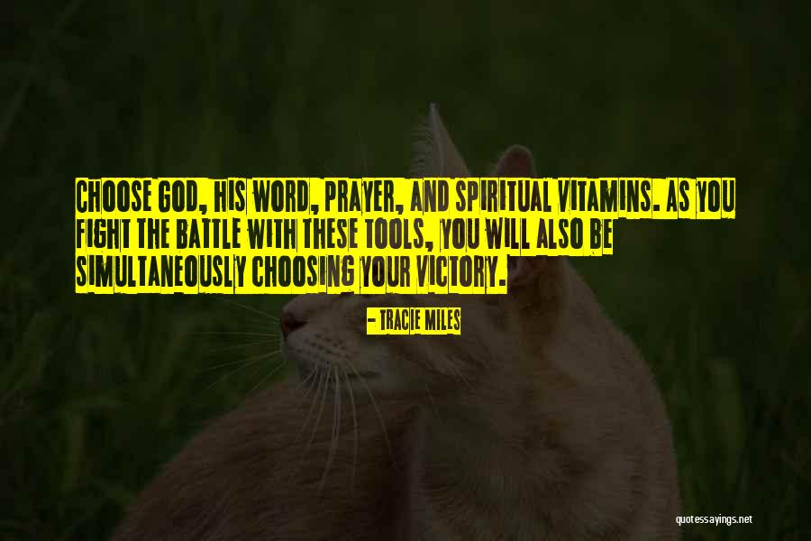 Spiritual Battle Quotes By Tracie Miles Spiritual Battle Quotes By Tracie Miles