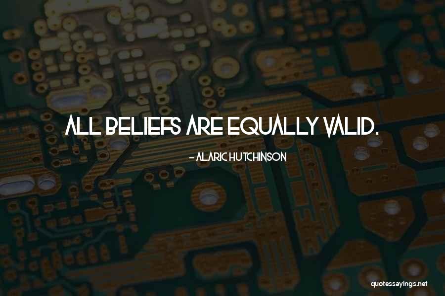 Spiritual Beliefs Quotes By Alaric Hutchinson Spiritual Beliefs Quotes By Alaric Hutchinson