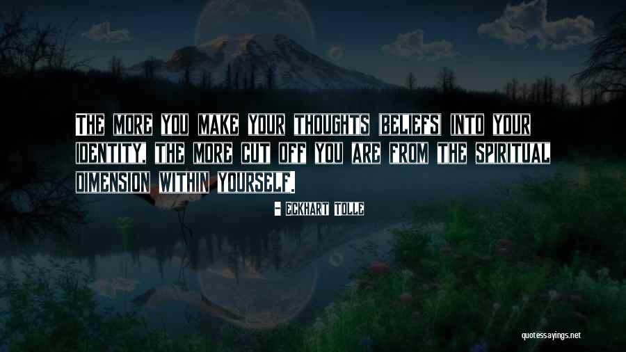 Spiritual Beliefs Quotes By Eckhart Tolle Spiritual Beliefs Quotes By Eckhart Tolle
