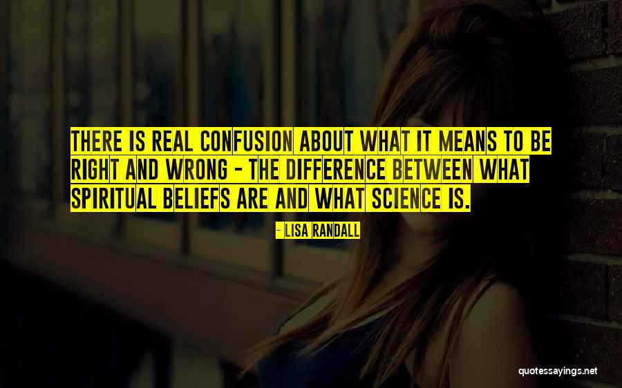 Spiritual Beliefs Quotes By Lisa Randall Spiritual Beliefs Quotes By Lisa Randall