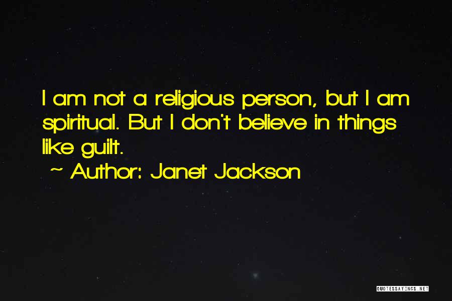 Spiritual But Not Religious Quotes By Janet Jackson