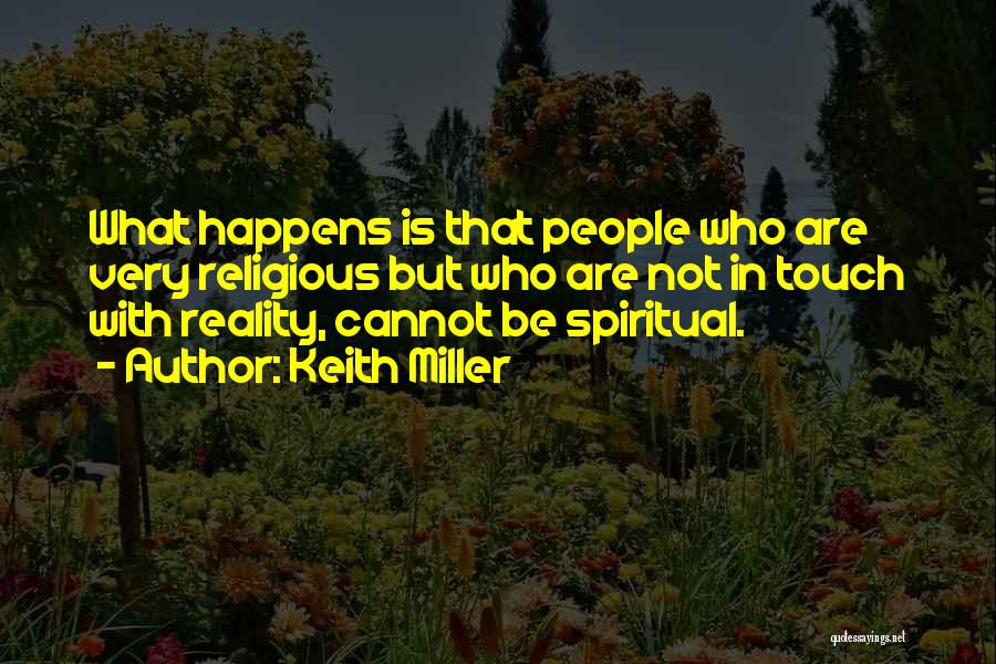 Spiritual But Not Religious Quotes By Keith Miller
