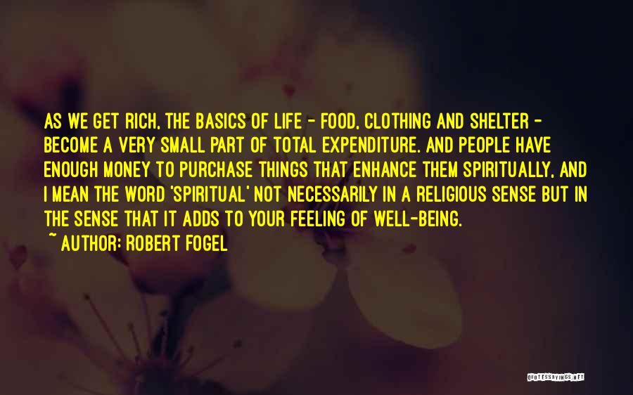 Spiritual But Not Religious Quotes By Robert Fogel