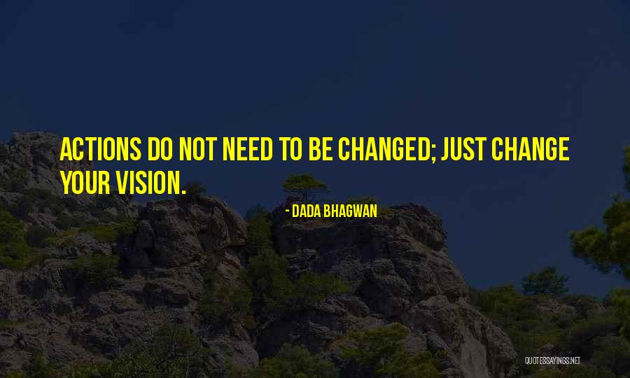 Spiritual Change Quotes By Dada Bhagwan Spiritual Change Quotes By Dada Bhagwan