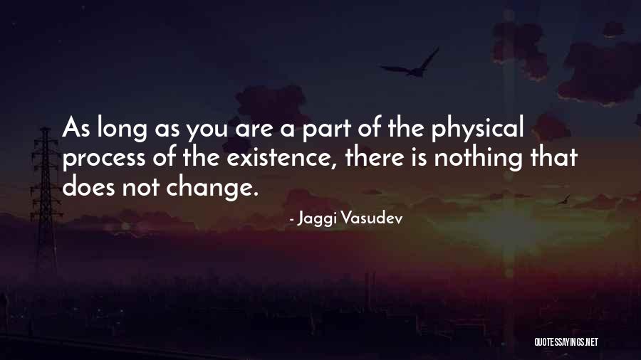 Spiritual Change Quotes By Jaggi Vasudev Spiritual Change Quotes By Jaggi Vasudev