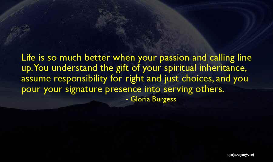 Spiritual Choices Quotes By Gloria Burgess Spiritual Choices Quotes By Gloria Burgess