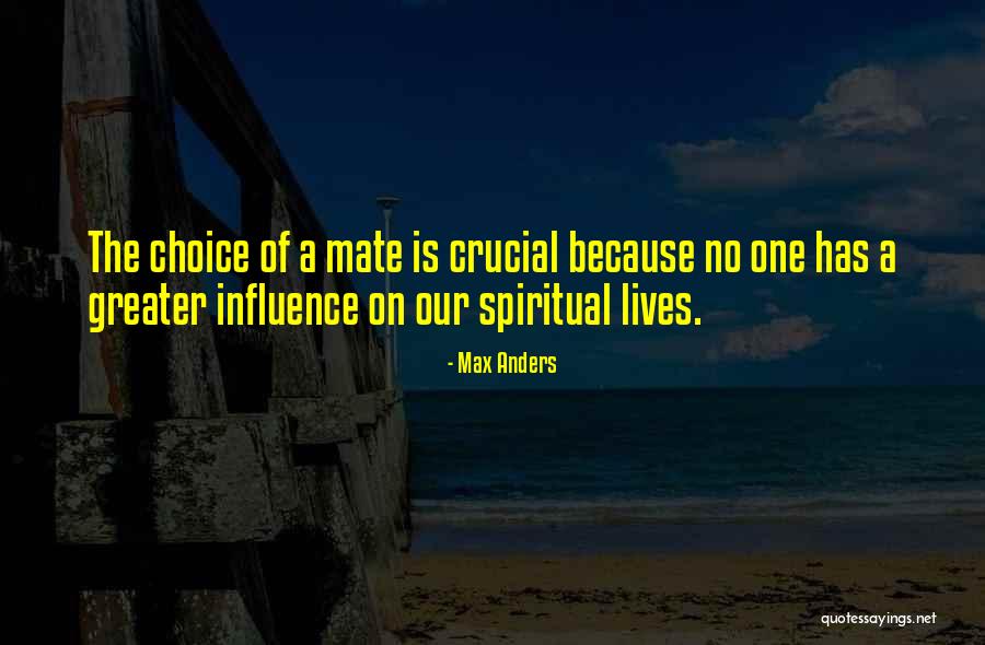 Spiritual Choices Quotes By Max Anders Spiritual Choices Quotes By Max Anders
