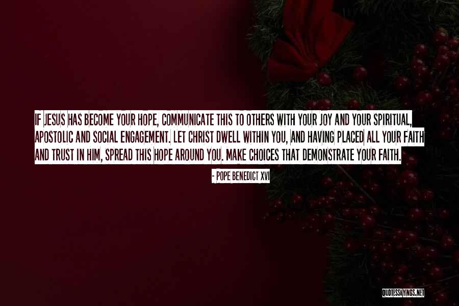 Spiritual Choices Quotes By Pope Benedict XVI Spiritual Choices Quotes By Pope Benedict XVI