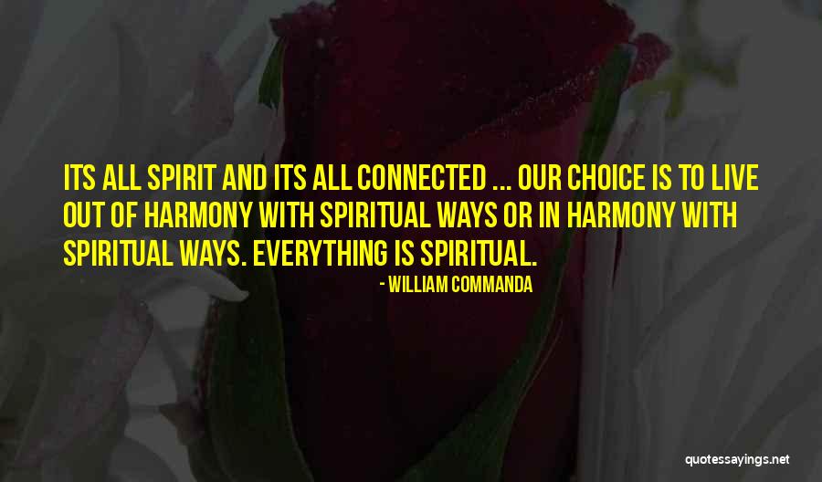 Spiritual Choices Quotes By William Commanda Spiritual Choices Quotes By William Commanda