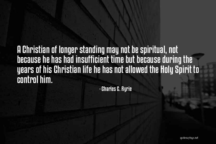 Spiritual Christian Quotes By Charles C. Ryrie Spiritual Christian Quotes By Charles C. Ryrie