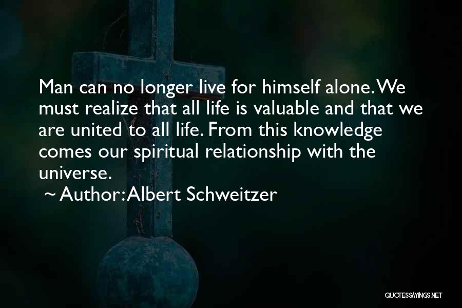 Spiritual Connection Quotes By Albert Schweitzer