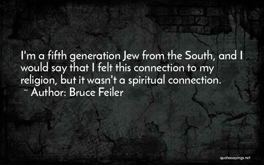 Spiritual Connection Quotes By Bruce Feiler