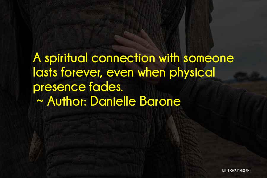 Spiritual Connection Quotes By Danielle Barone