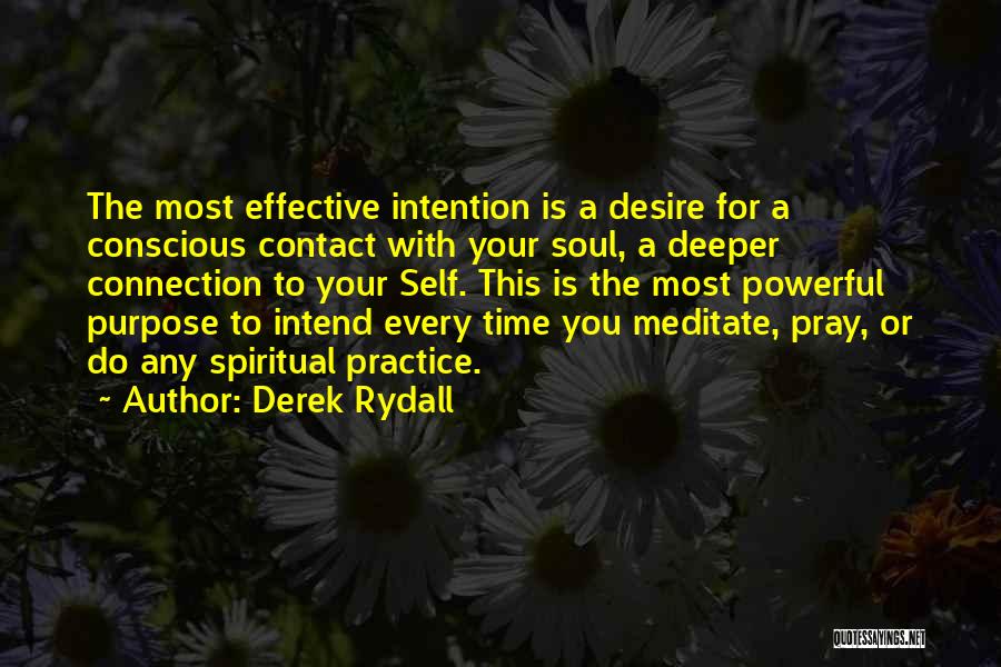 Spiritual Connection Quotes By Derek Rydall