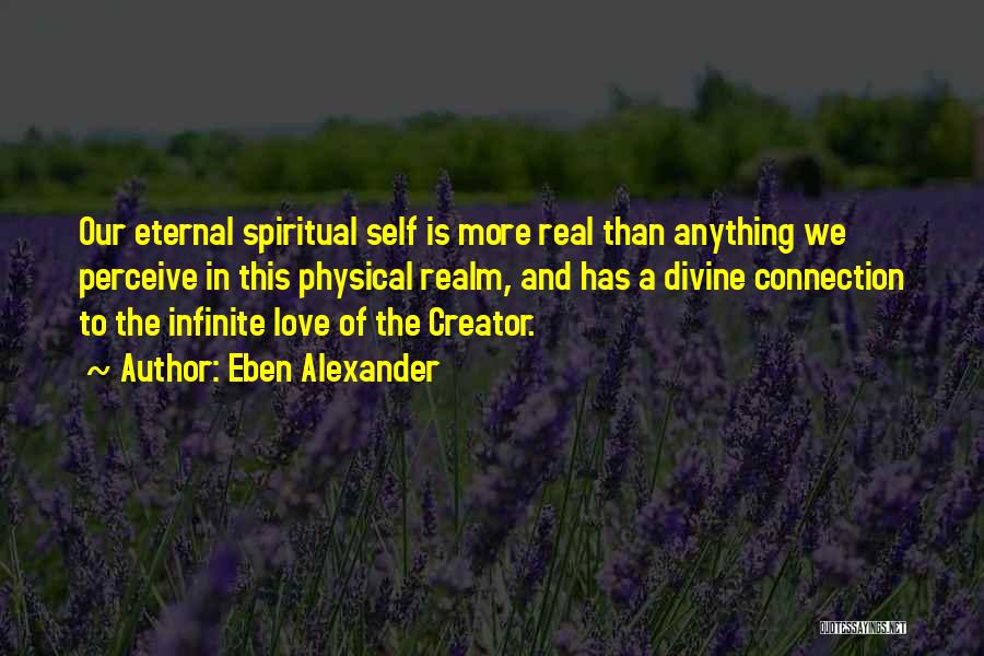 Spiritual Connection Quotes By Eben Alexander