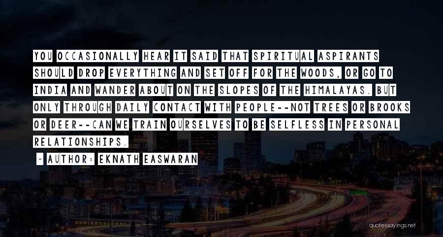 Spiritual Connection Quotes By Eknath Easwaran