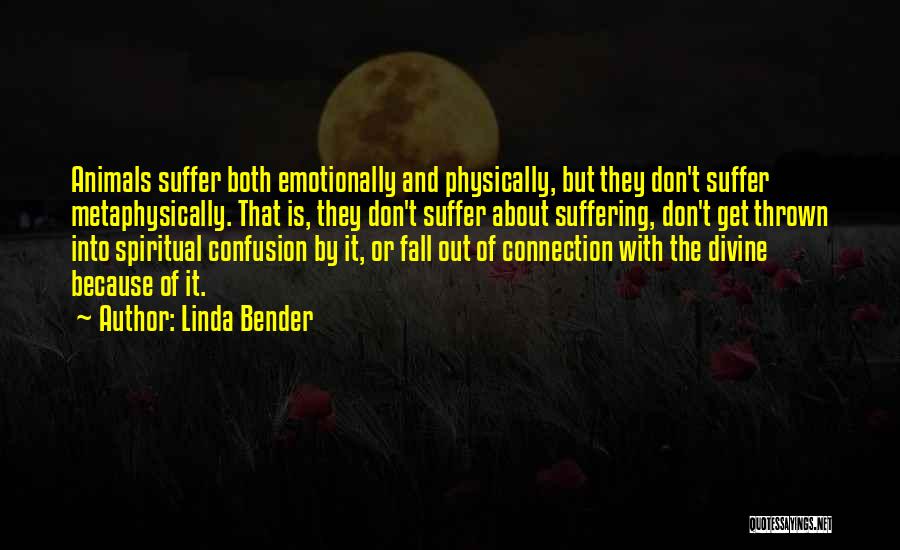 Spiritual Connection Quotes By Linda Bender