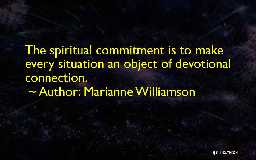 Spiritual Connection Quotes By Marianne Williamson