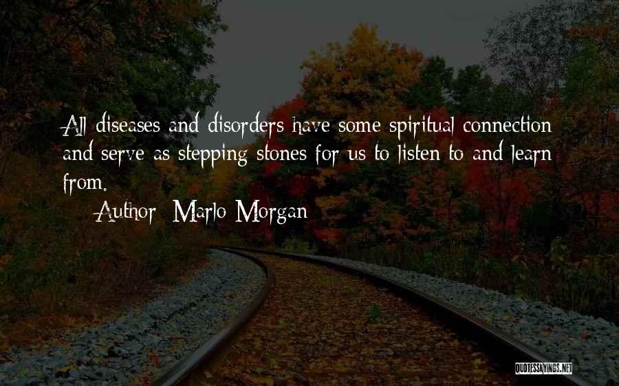 Spiritual Connection Quotes By Marlo Morgan