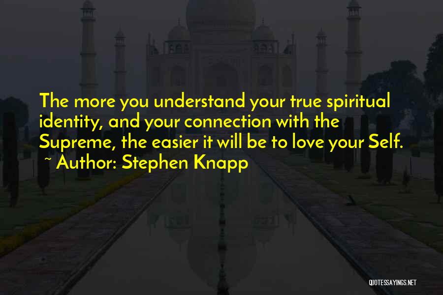 Spiritual Connection Quotes By Stephen Knapp