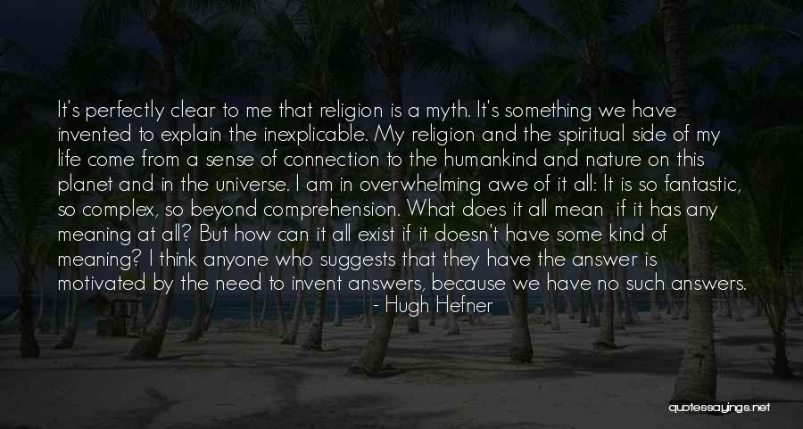 Spiritual Connection With Nature Quotes By Hugh Hefner Spiritual Connection With Nature Quotes By Hugh Hefner