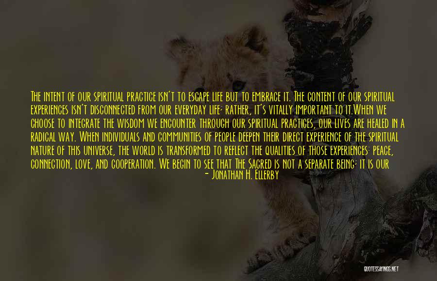 Spiritual Connection With Nature Quotes By Jonathan H. Ellerby Spiritual Connection With Nature Quotes By Jonathan H. Ellerby