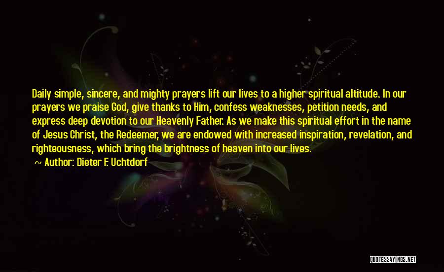 Spiritual Devotion Quotes By Dieter F. Uchtdorf