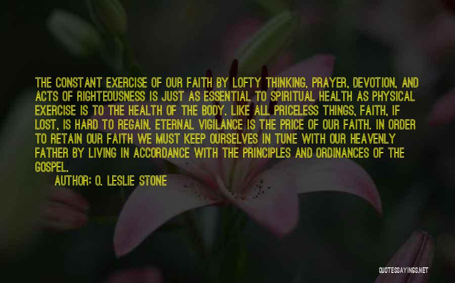 Spiritual Devotion Quotes By O. Leslie Stone