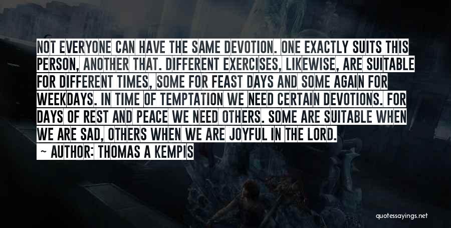 Spiritual Devotion Quotes By Thomas A Kempis