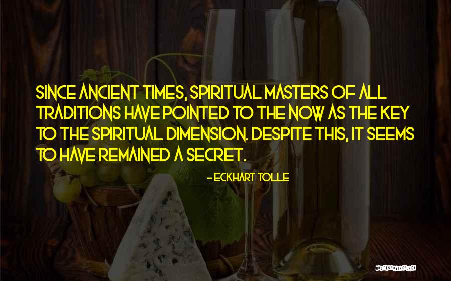 Spiritual Dimension Quotes By Eckhart Tolle Spiritual Dimension Quotes By Eckhart Tolle