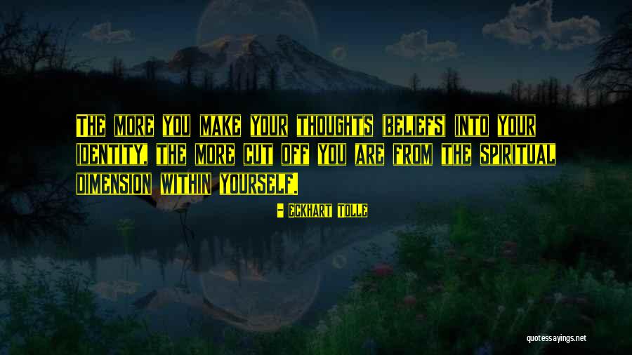 Spiritual Dimension Quotes By Eckhart Tolle Spiritual Dimension Quotes By Eckhart Tolle