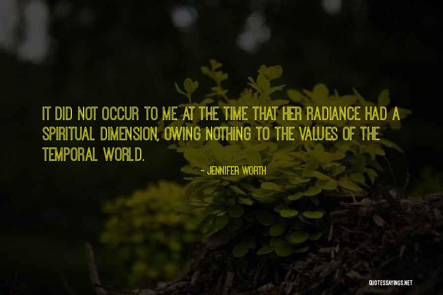 Spiritual Dimension Quotes By Jennifer Worth Spiritual Dimension Quotes By Jennifer Worth