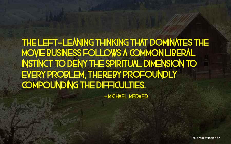 Spiritual Dimension Quotes By Michael Medved Spiritual Dimension Quotes By Michael Medved