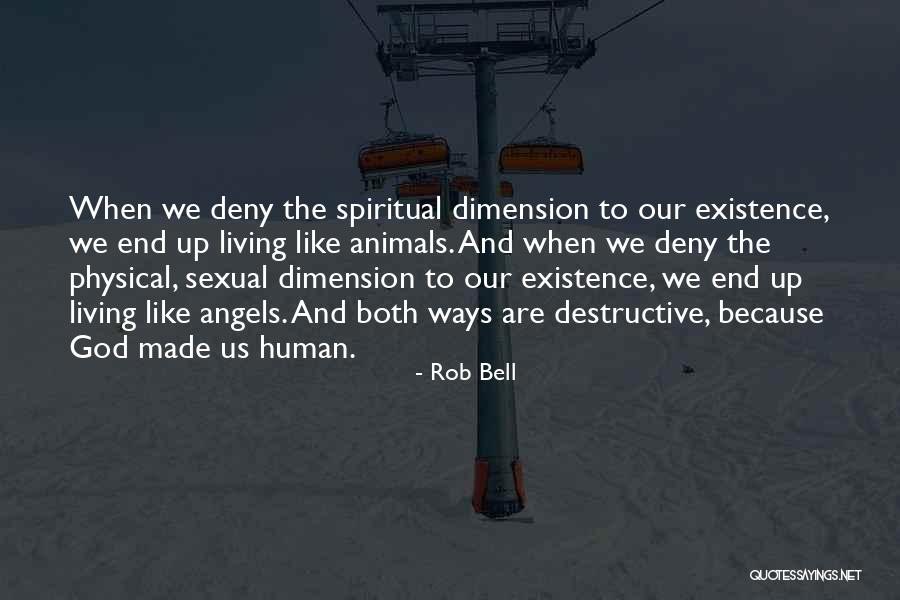 Spiritual Dimension Quotes By Rob Bell Spiritual Dimension Quotes By Rob Bell