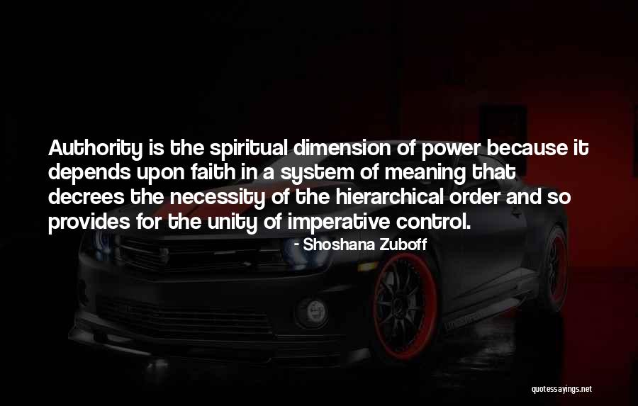 Spiritual Dimension Quotes By Shoshana Zuboff Spiritual Dimension Quotes By Shoshana Zuboff