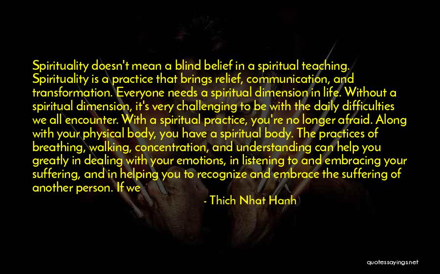 Spiritual Dimension Quotes By Thich Nhat Hanh Spiritual Dimension Quotes By Thich Nhat Hanh