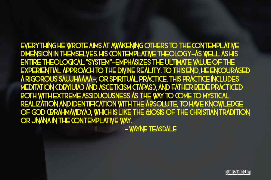 Spiritual Dimension Quotes By Wayne Teasdale Spiritual Dimension Quotes By Wayne Teasdale