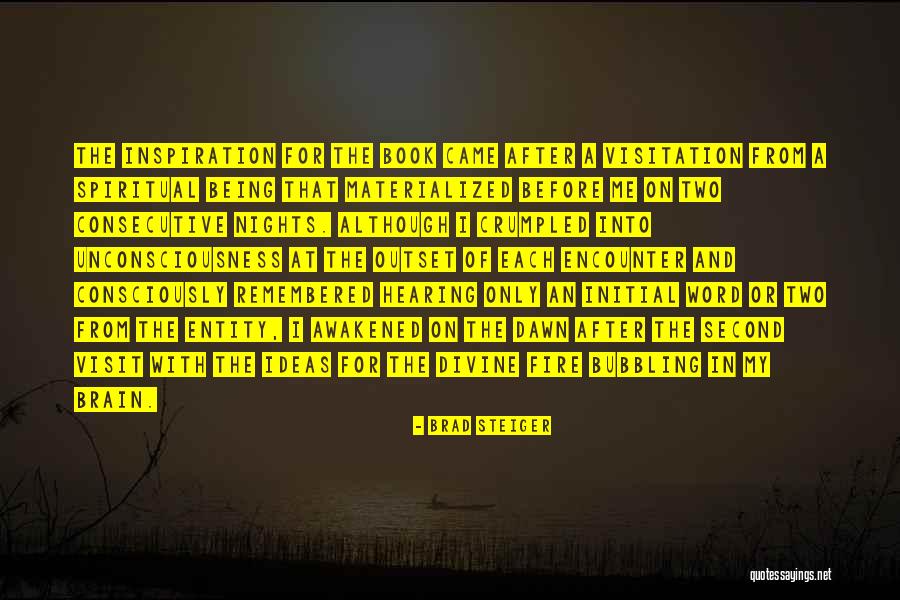 Spiritual Divine Quotes By Brad Steiger Spiritual Divine Quotes By Brad Steiger